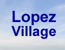 Exploring Lopez Village