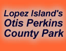 Lopez Island's Otis Perkins County Park