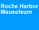 Take A Short Walk/Hike to the esoteric Roche Harbor Mausoleum